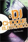 Dj - choque eletronica (o) - PLANETA