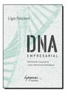 DNA Empresarial - Identidade Corporativa Como Referência Estratégica