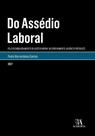 Do assédio laboral: Pelo reenquadramento do assédio moral no ordenamento jurídico português - ALMEDINA BRASIL