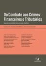 Do combate aos crimes financeiros e tributários: singelas contribuições para a reforma tributária