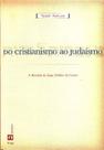 Do Cristianismo ao Judaismo