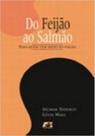 Do Feijão Ao Salmão - Age