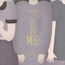 Do meio, Os