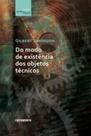 Do modo de existência dos objetos técnicos