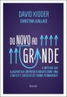 Do Novo ao Grande