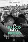 Do palco para a prisão