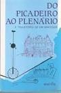 Do picadeiro ao plenário - a trajetória de um vencedor Paperback Do picadeiro ao plenário - a trajetória de um vencedor Paperback