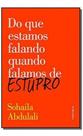 Do Que Estamos Falando Quando Falamos de Estupro Do Que Estamos Falando Quando Falamos de Estupro