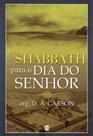 Do Shabbath Para o dia do Senhor - Cultura Cristã Do Shabbath Para o dia do Senhor - Cultura Cristã