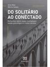 Do solitário ao conectado Do solitário ao conectado