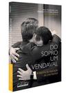 Do sopro, um vendaval