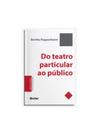Do teatro particular ao público