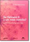 Do Vaticano 2 A Um Novo Concilio: Olhar De um Cristão Sobre a Igreja, O
