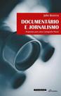 Documentario e jornalismo - propostas para uma cartografia plural - GARAMOND Documentario e jornalismo - propostas para uma cartografia plural - GARAMOND