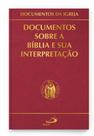 Documentos sobre a bíblia e sua interpretação Documentos sobre a bíblia e sua interpretação