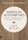 Doenças Autoimunes - Previna e Reverta Todo Um Universo De Doenças Inflamatórias