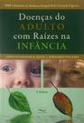 Doencas do Adulto com Raizes na Infancia