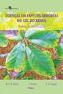 Doenças em espécies arbóreas no sul do brasil