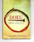 Doeu mas valeu! PR.ADEMIR PEREIRA