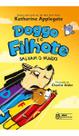 Doggo e o Filhote Salvam o Mundo Doggo e o Filhote Salvam o Mundo