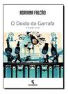 Doido da Garrafa, O Doido da Garrafa, O