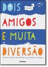Dois Amigos e Muita Diversão: Um Livro Repleto de Atividades Para Brincar em Dupla