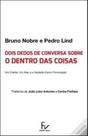 Dois Dedos De Conversa Sobre O Dentro Das Coisas