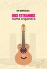 Dois estranhos numa orquestra Dois estranhos numa orquestra