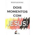 Dois momentos com Jesus - LUZ NO LAR
