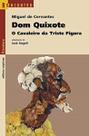 Dom Quixote - O cavaleiro da triste figura