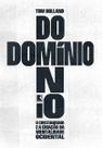 Domínio - O Cristianismo e a Criação da Mentalidade Ocidental