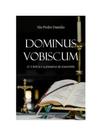 Dominus vobiscum Dominus vobiscum