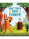 Don't touch that flower!