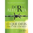 Dor e alegria - O que Deus tem a ver com isso