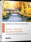 Dores e Amores na Parentalidade