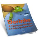 Dorinha - A Tartaruga Marinha e a Bela Lição Sobre Deus!