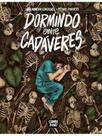 Dormindo entre cadáveres