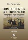 Dos acidentes de trabalho: (sociedade de) risco, proteção dos trabalhadores e direito criminal - LIVRARIA DO ADVOGADO