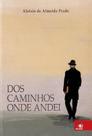 Dos Caminhos Onde Andei