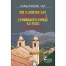 Dos delitos contra o patrimonio cultural - DEL REY LIVRARIA E EDITORA Dos delitos contra o patrimonio cultural - DEL REY LIVRARIA E EDITORA