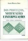Dos protestos notificacoes interpelacoes - AIDE