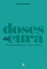 Doses de Cura - 40 Respostas Bíblicas Para Corações Cansados