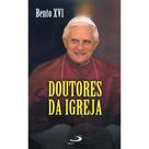 Doutores da Igreja ( Bento XVI ) - Paulus Doutores da Igreja ( Bento XVI ) - Paulus