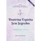 Doutrina Espirita Sem Segredos - LETRA ESPIRITA