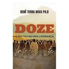 Doze, A Gestão de uma Liderança - Renê Terra Nova