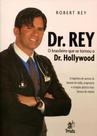 Dr. Rey - O Brasileiro que se tornou o Dr. Hollywood - Prata