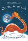 Dragao da lua e a ninfa sirinx, o - THESAURUS EDITORA ** Dragao da lua e a ninfa sirinx, o - THESAURUS EDITORA **
