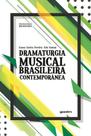 Dramaturgia musical brasileira contemporânea - GIOSTRI Dramaturgia musical brasileira contemporânea - GIOSTRI