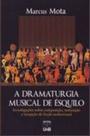 Dramaturgia musical de esquilo, a Dramaturgia musical de esquilo, a