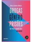 Drogas, gênero, prisões: são paulo a buenos aires, uma análise